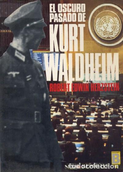 Libros: El oscuro pasado de Kurt Waldheim - Hernstein, Robert Ernst - Foto 1