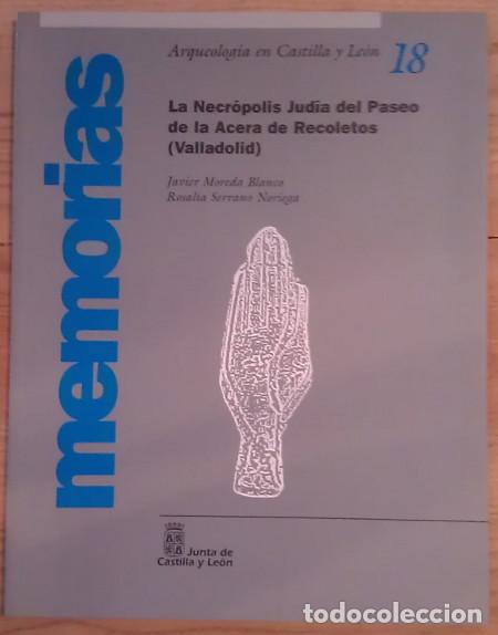 B&uuml;cher: La necr&oacute;polis jud&iacute;a del Paseo de la Acera de Recoletos (Valladolid) - Moreda Blanco, Javier / Serran