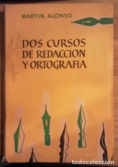 Libros: Dos cursos de redacci&oacute;n y ortograf&iacute;a - Mart&iacute;n Alonso - Foto 1