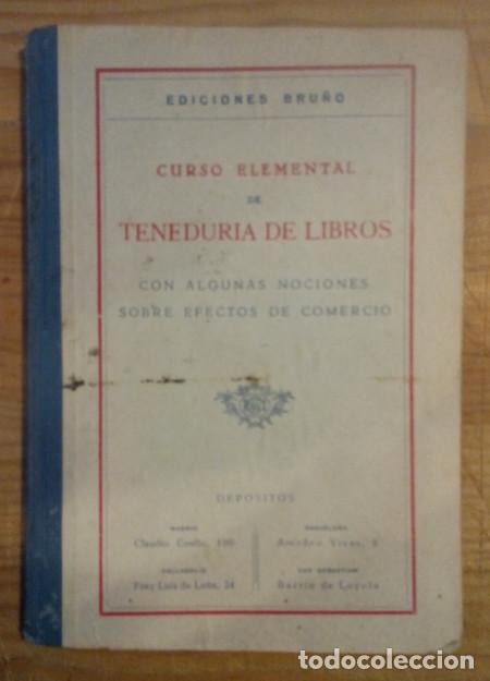 Libros: Curso elemental de tenedur&iacute;a de libros. Con algunas nociones sobre efectos de comercio - VV.AA. - Foto 1