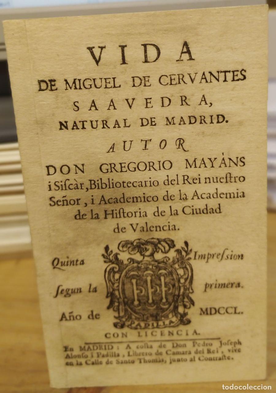 Libros: Vida de Miguel de Cervantes Saavedra (facs&iacute;mil) - May&aacute;ns y Siscar, Gregorio - Foto 1