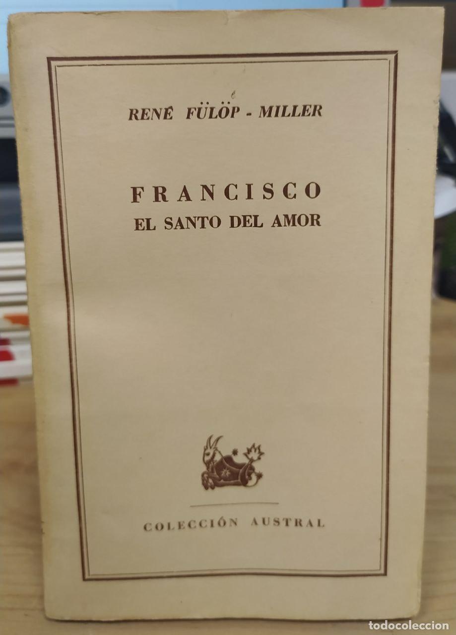 Libros: Francisco, el santo del amor. - F&uuml;l&ouml;p-Miller, Ren&eacute; - Foto 1