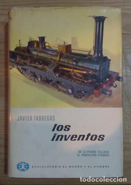 Libros: Los inventos. De la piedra tallada al propulsor atomico - Fabregas, Javier - Foto 1