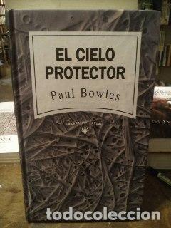 Libros: El cielo protector. - Bowles, Paul (1911-1999) Bern&aacute;rdez, Aurora . tr. - Foto 1