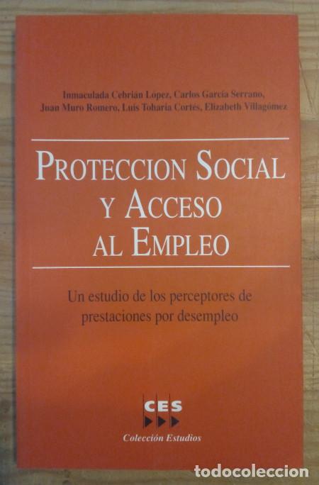 books: Protecci&oacute;n social y acceso al empleo. Un estudio de los perceptores de prestaciones por desempleo -