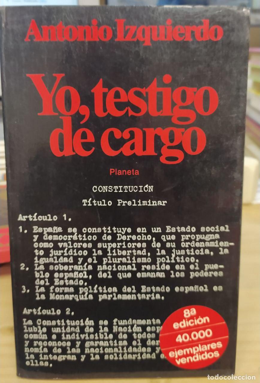 Libros: Yo, testigo de cargo - Izquierdo Ferig&egrave;ela, Antonio - Foto 1