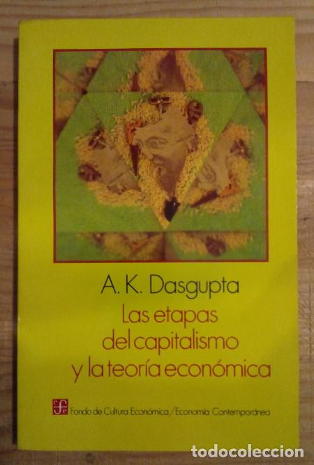 B&uuml;cher: Las etapas del capitalismo y la teor&iacute;a econ&oacute;mica - Dasgupta, Amaiya K.
