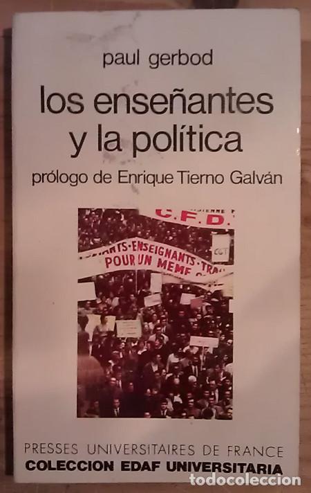 Libros: Los ense&ntilde;antes y la pol&iacute;tica - Gerbod, Paul - Foto 1