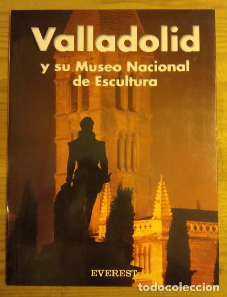 Libros: Valladolid y su Museo Nacional de Escultura - Rodr&iacute;guez P&eacute;rez, Jos&eacute; Cruz