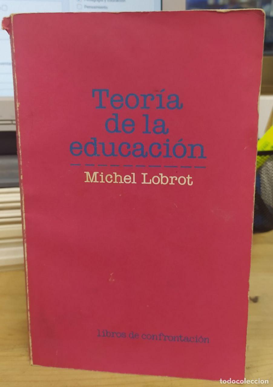Libros: Teor&iacute;a de la educaci&oacute;n - Lobrot, Michel / Palma, Pedro de (tr.) - Foto 1