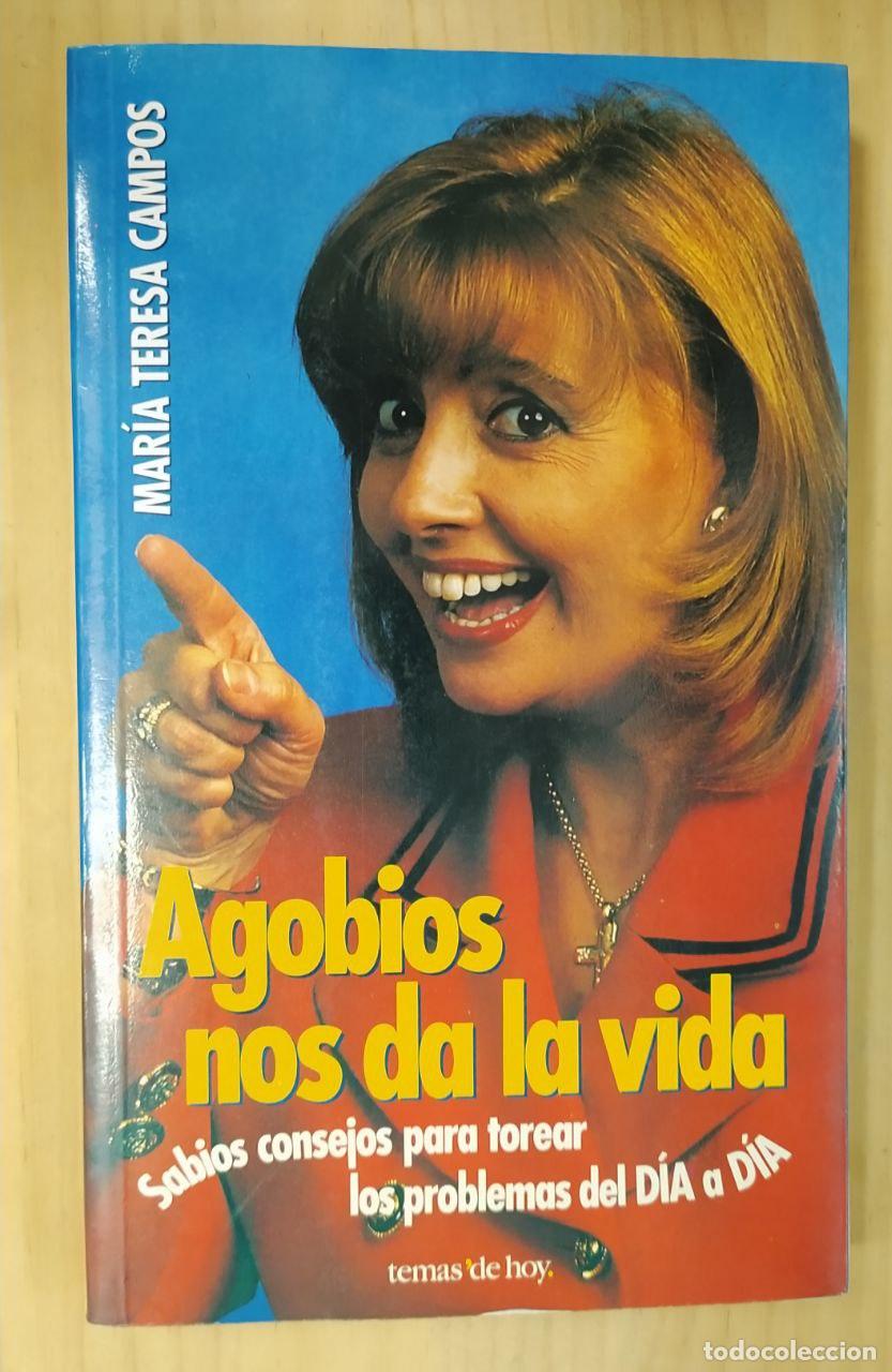 Libros: Agobios nos da la vida - Campos, Mar&iacute;a Teresa (Campos Luque) - Foto 1