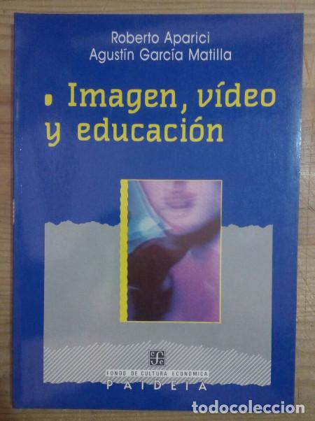 B&uuml;cher: Imagen, video y educaci&oacute;n - Aparici, Roberto / Garc&iacute;a Matilla, Agust&iacute;n