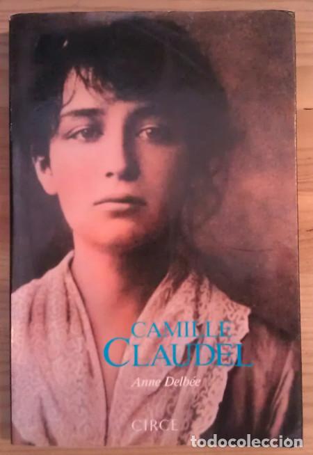 Libros: Camille Claudel - Delb&eacute;e, Anne - Foto 1