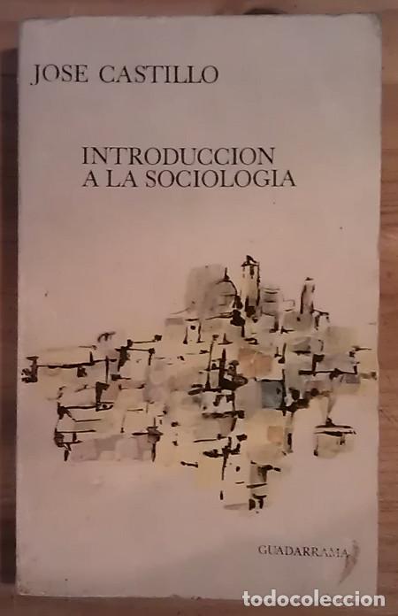 Libros: Introducci&oacute;n a la sociolog&iacute;a. - Castillo, Jos&eacute;. - Foto 1