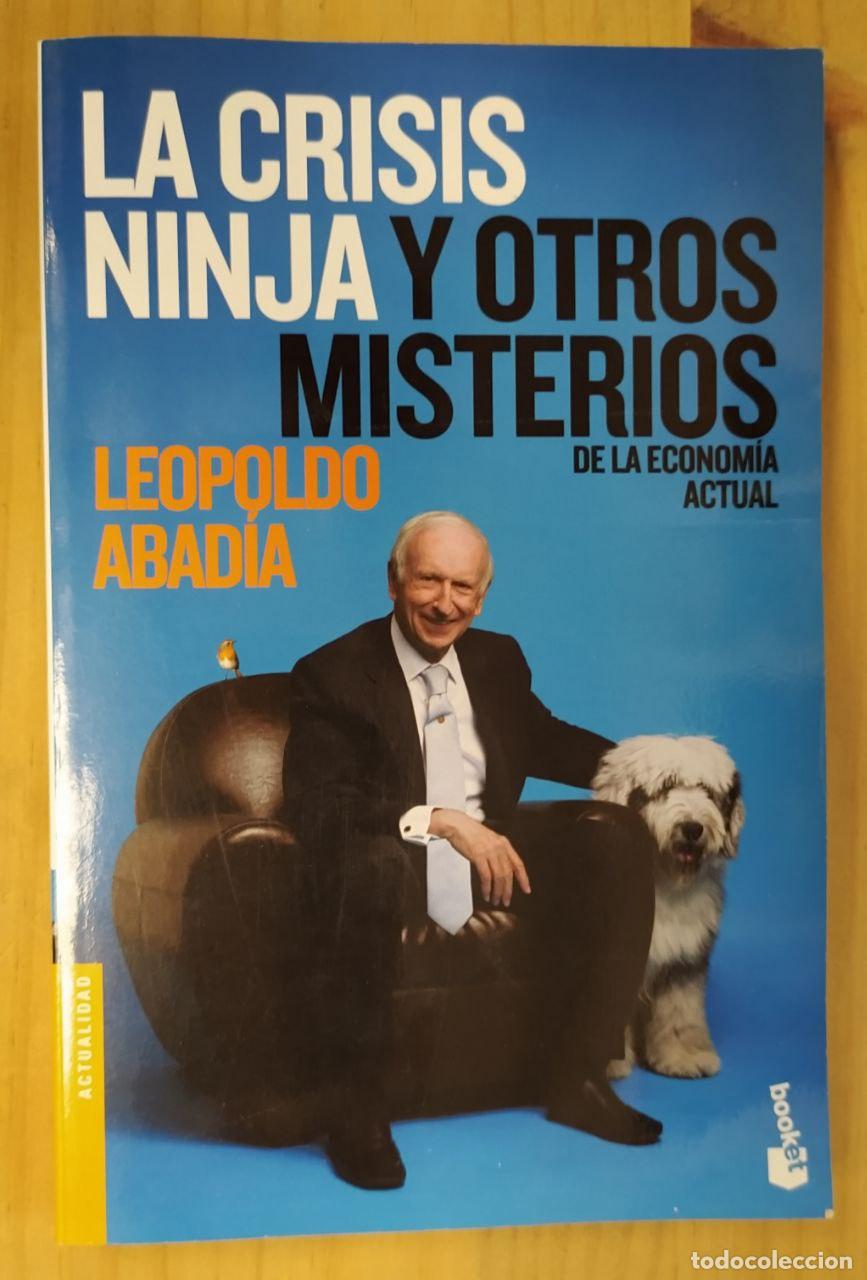 Livros em segunda m&atilde;o: La crisis ninja y otros misterios de la econom&iacute;a actual - Abad&iacute;a Pocino, Leopoldo (1933- )