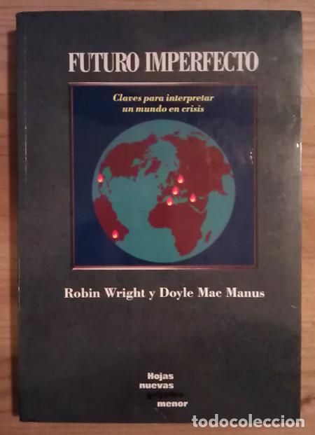 Libros: Futuro imperfecto - Wright, Robin / MacManus, Doyle - Foto 1