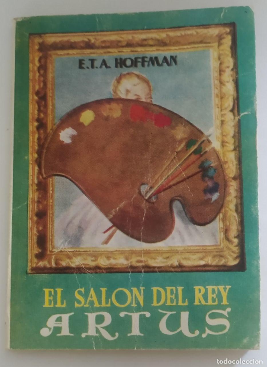 Libros: El sal&oacute;n del rey Artus - Hoffman, E.T.A. - Foto 1
