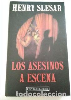 Libros: Los asesinos a escena. - Slesar, Henry Gonz&aacute;lez Trejo, Horacio . tr.