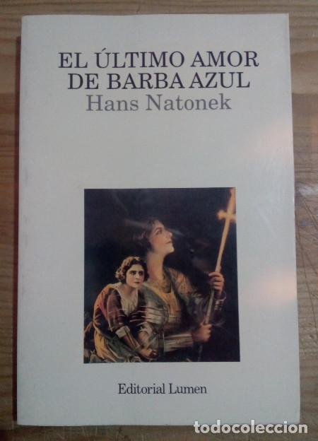 Libros: El &uacute;ltimo amor de Barba Azul - Natonek, Hans / Roca, Javier (tr.) - Foto 1