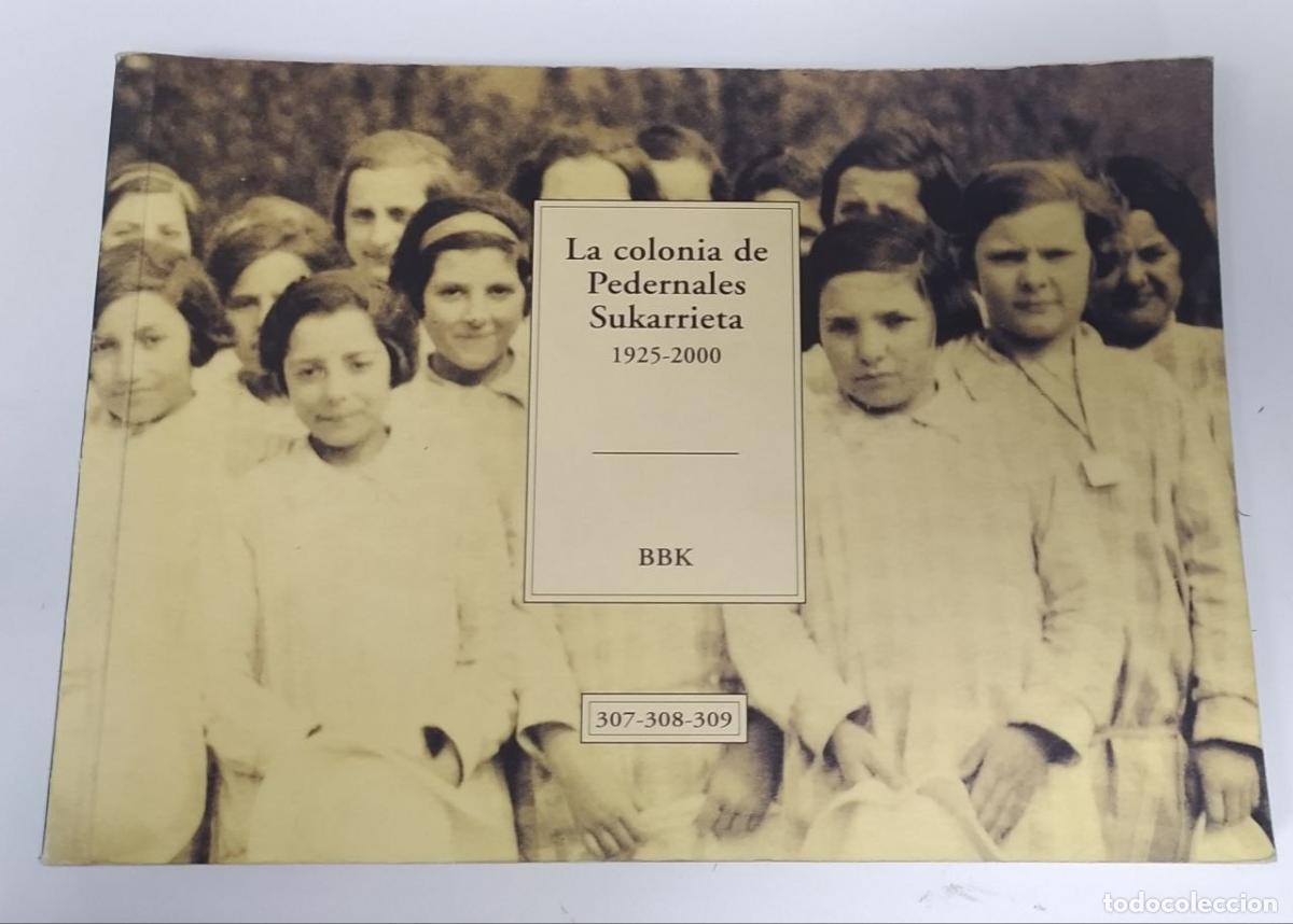 Libros: La colonia de Pedernales. Sukarrieta 1925-2000 - VV.AA. - Foto 1