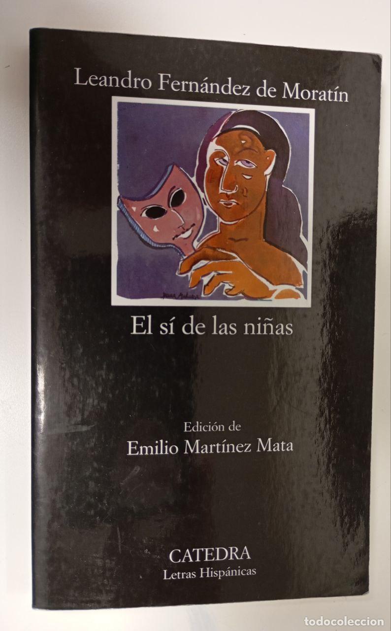 Libros: El s&iacute; de las ni&ntilde;as - Fern&aacute;ndez de Morat&iacute;n, Leandro - Foto 1