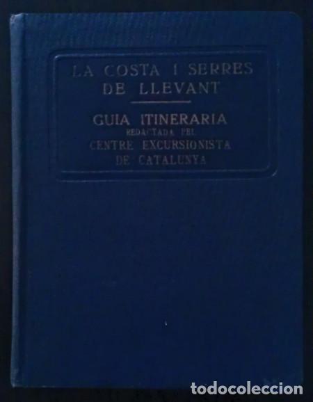 Libri di seconda mano: La Costa i Serres de Llevant. Guia Itiner&agrave;ria de la Regi&oacute; entre el Mar i els rius Bes&oacute;s, Mogent i To
