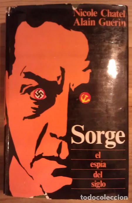 Libros: Sorge. El esp&iacute;a del siglo - Chatel, Nicole / Gu&eacute;rin, Alain - Foto 1