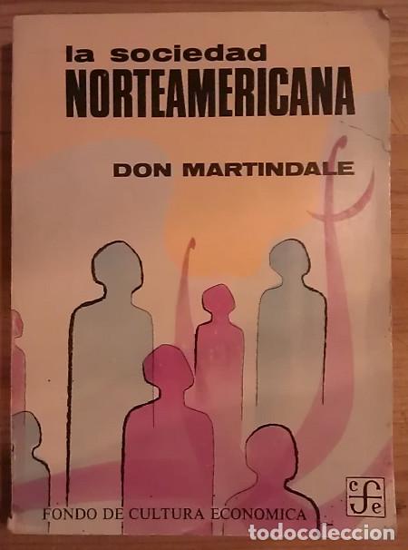 Libri di seconda mano: La sociedad norteamericana. - Martindale, Don