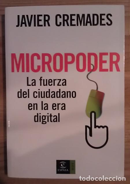 Libros: Micropoder. La fuerza del ciudadano en la era digital - Cremades, Javier - Foto 1