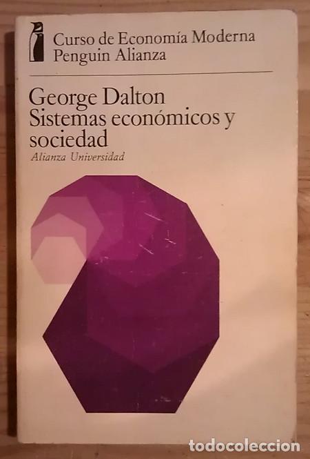 Libros: Sistemas econ&oacute;micos y sociedad - Dalton, George - Foto 1