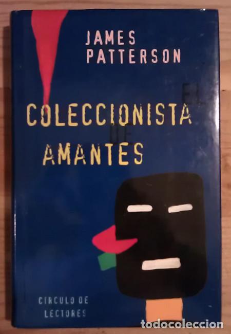 Libros: El coleccionista de amantes - Patterson, James - Foto 1