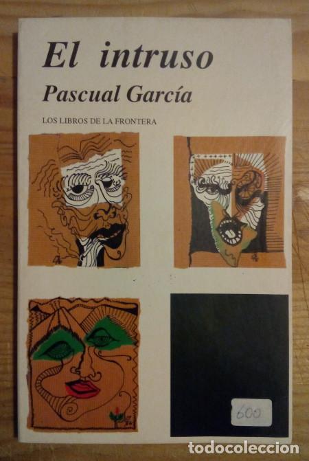 Libros: El intruso - Garc&iacute;a, Pascual - Foto 1