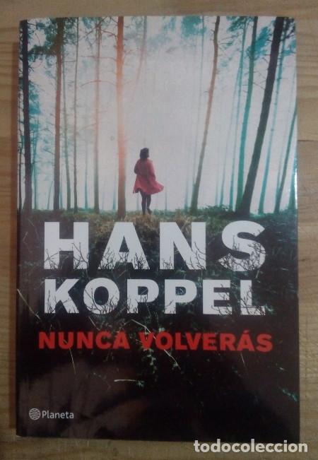 Libros: Nunca volver&aacute;s - Koppel, Hans / S&aacute;nchez Gim&eacute;nez, Pontus (tr.) - Foto 1