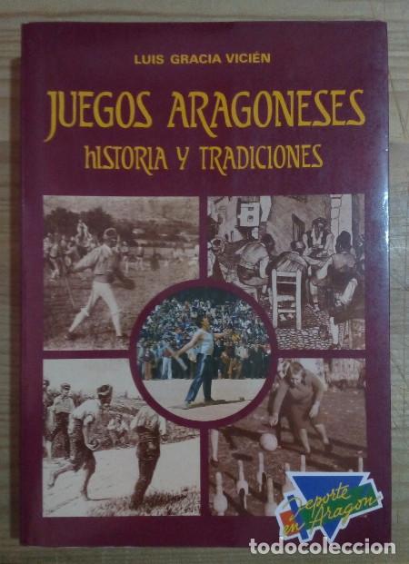 Libros: Juegos aragoneses. Historia y tradiciones - Gracia Vicien, Luis