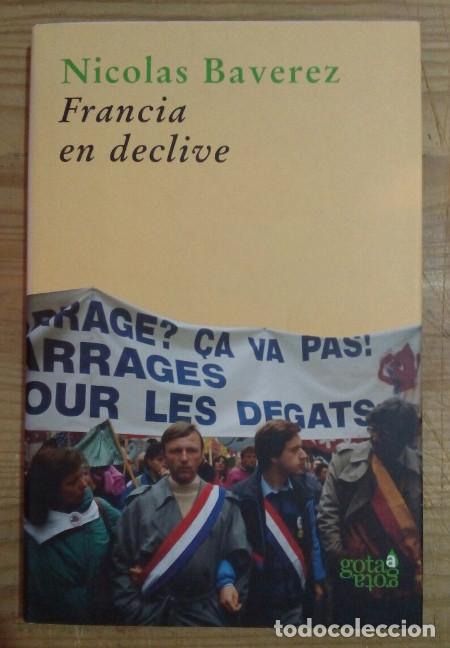 Libros: Francia en declive - Baverez, Nicolas / Crespo, Aurelio (tr.) - Foto 1