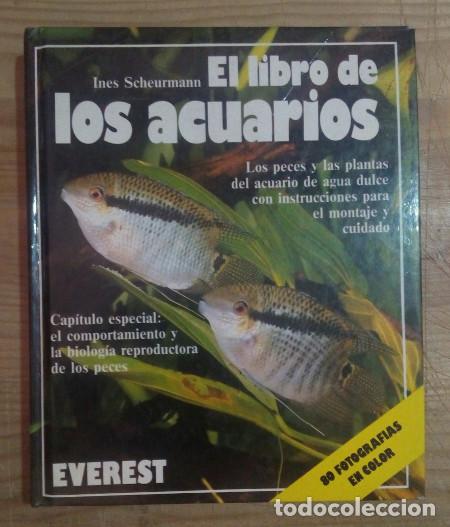 Livres: El libro de los acuarios. Los peces y las plantas del acuario de agua dulce con instrucciones para e