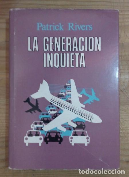 Libros: La generaci&oacute;n inquieta - Rivers, Patrick / Torre, Jes&uacute;s de la (tr.) - Foto 1