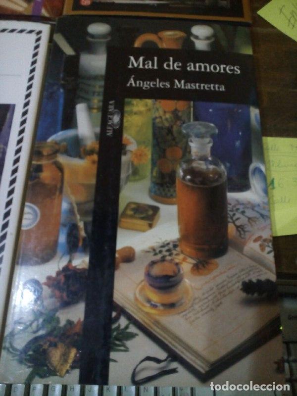 Libros: Mal de amores - Mastretta, &Aacute;ngeles (1949-) - Foto 1