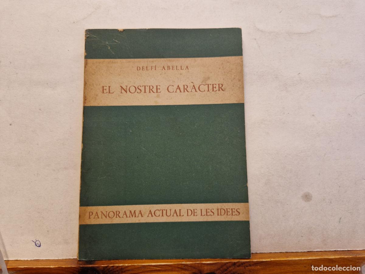 books: DELFI ABELLA. EL NOSTRE CARACTER. PANAROMA ACTUAL DE LES IDEES.