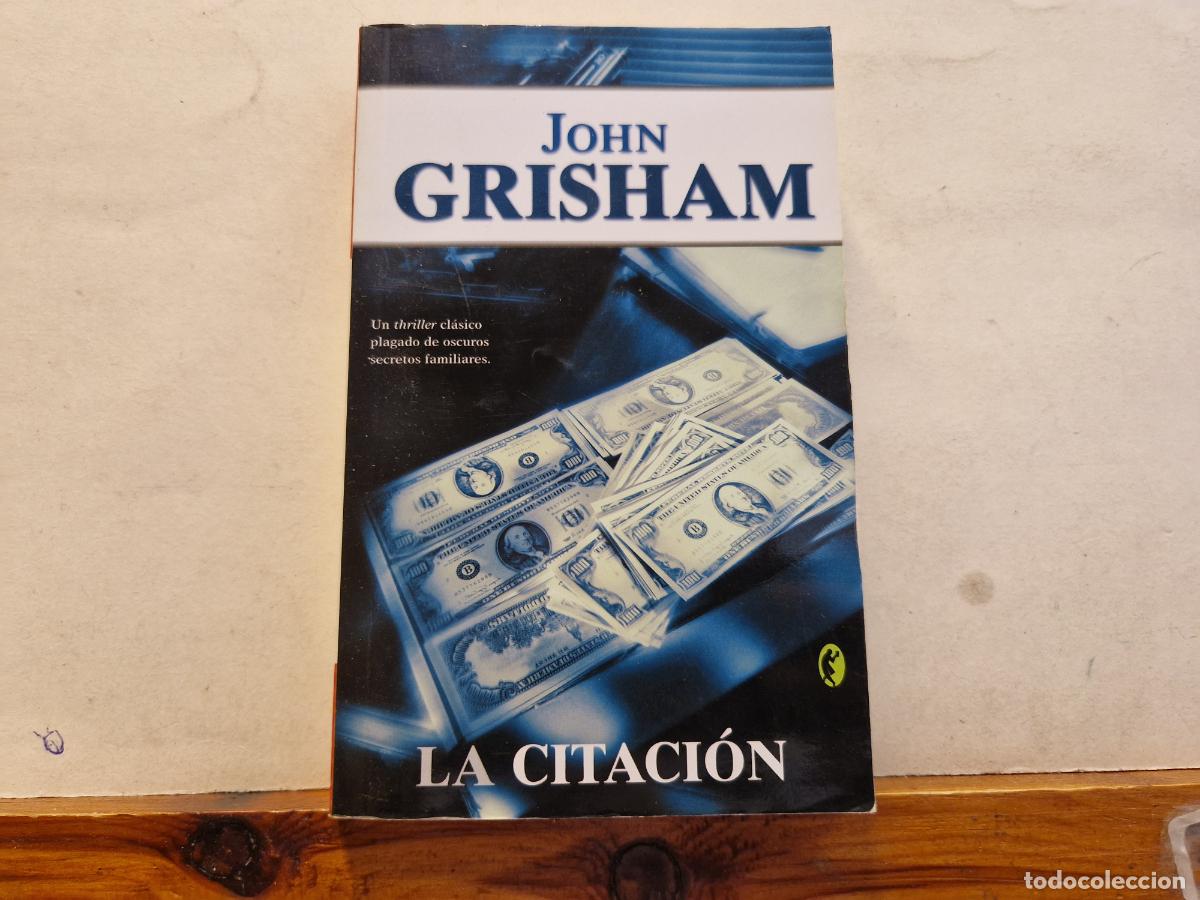 Libros: JOHN GRISHAM. LA CITACION. - Foto 1
