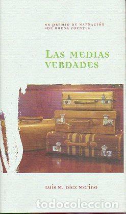 Libri di seconda mano: Las medias verdades. - D&iacute;ez Merino, Luis Mar&iacute;a. TDK960