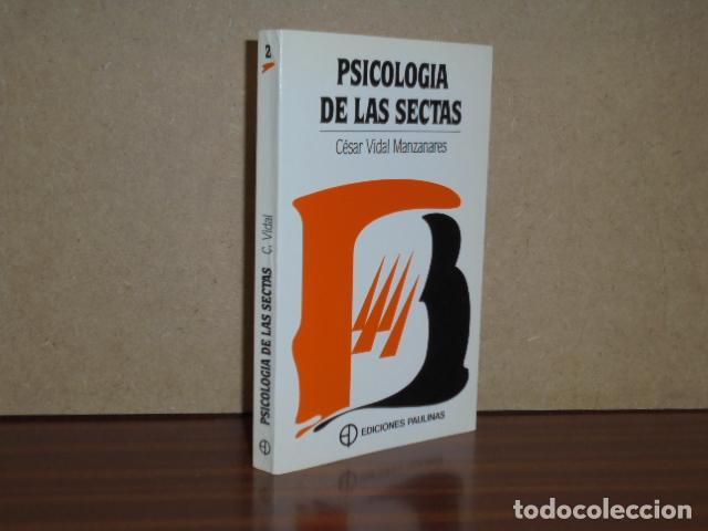 Libros: PSICOLOG&Iacute;A DE LAS SECTAS - Vidal Manzanares, C&eacute;sar - Foto 2