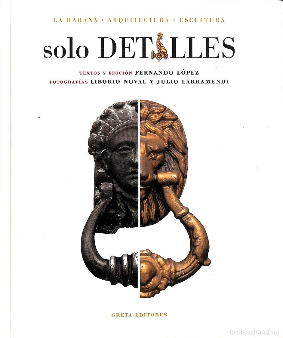 Livros em segunda m&atilde;o: SOLO DETALLES - FERNANDO L&Oacute;PEZ - EDITORES VARIOS - 2004