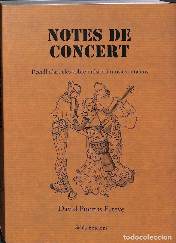 Libros: NOTES DE CONCERT - PUERTAS ESTEVE, DAVID - EDITORES VARIOS - 2011 - Foto 1