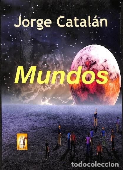 Libros: MUNDOS - CATALAN SARRION, JORGE - COMTE DAURE - 2017 - Foto 1
