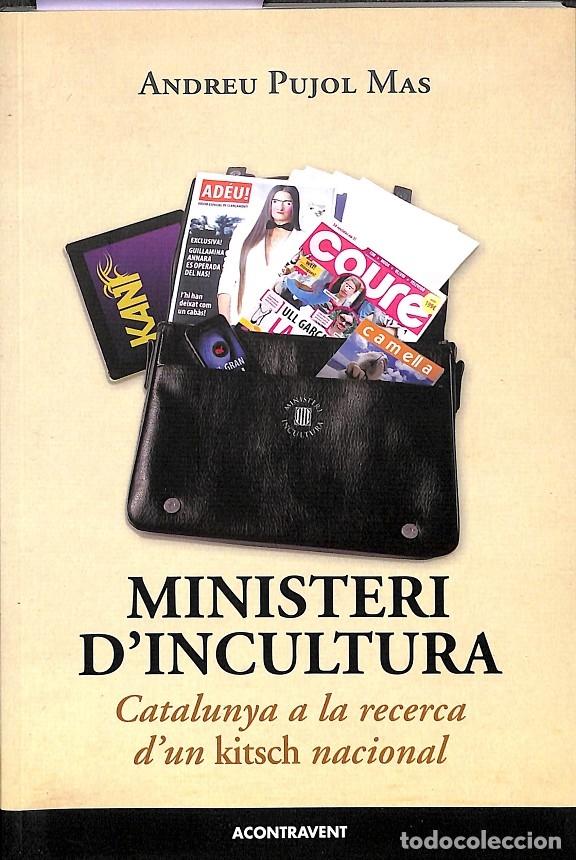 Libri di seconda mano: MINISTERI D'INCULTURA - PUJOL MAS, ANDREU - ACONTRAVENT - 2013