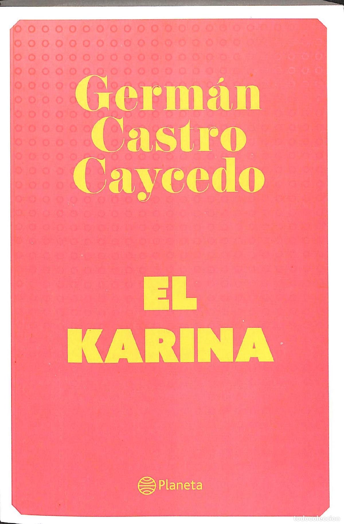 Libros: El Karina - German Castro Caycedo - Editorial Planeta - Foto 1