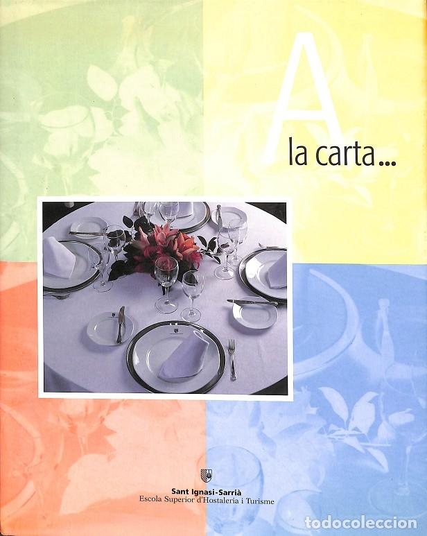 Libri di seconda mano: A LA CARTA... - DAVID BELTRAN, PEDRO SAINZ, MARC CASTELL&Oacute; - SANT IGNASI-SARRI&Agrave; - 2001