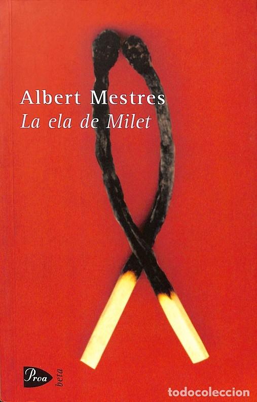 Libros: LA ELA DE MILET - ALBERT MESTRES - EDICIONES PROA - Foto 1