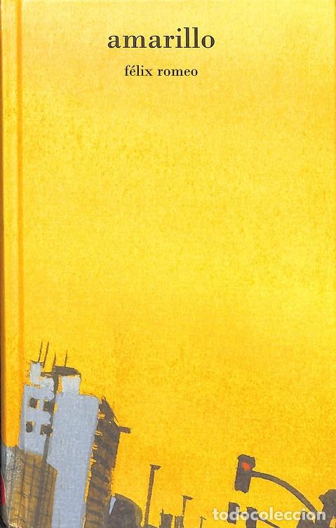 Libros: AMARILLO - FELIX ROMEO - PLOT - 2008 - Foto 1
